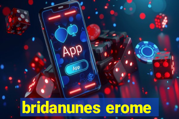 bridanunes erome